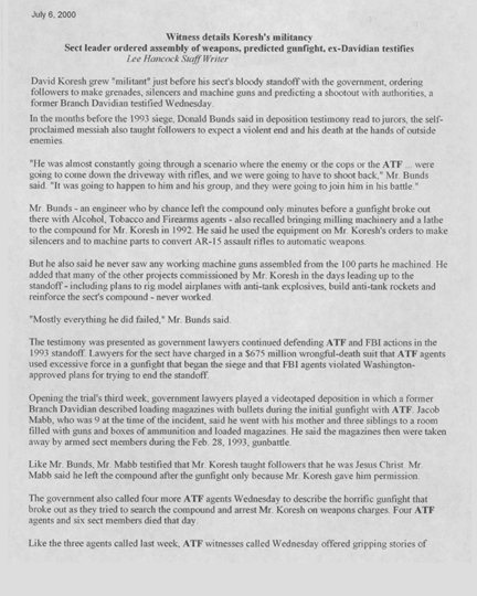 Newspaper article, dated July 6, 2000, with the headline Witness Details Koresh's Militancy - 	Sect Leader Ordered Assembly of Weapons, Predicted Gunfight, ex-Davidians Testifies (1 of 3)