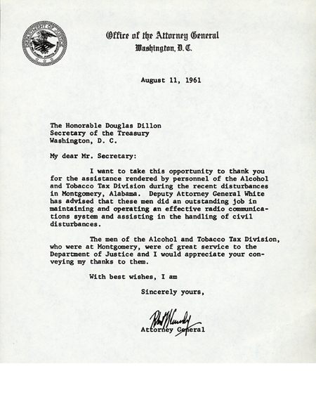 Letter from Attorney General Robert Kennedy to Secretary of the Treasury Douglas Dillon thanking him for the services of the Alcohol and Tobacco Division personnel who assisted during the Montgomery, Alabama disturbances.